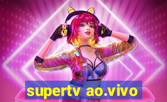 supertv ao.vivo